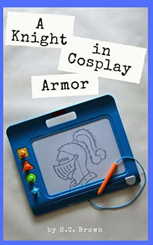 A Knight in Cosplay Armor poster