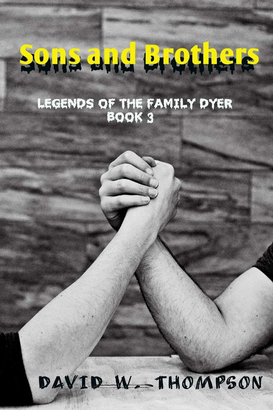 Sons and Brothers: Legends of the Family Dyer poster