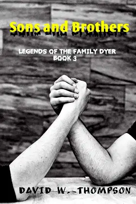 Sons and Brothers: Legends of the Family Dyer poster