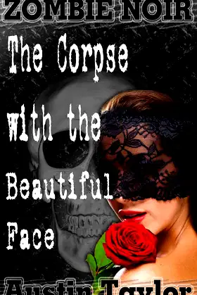 Zombie Noir: The Corpse with the Beautiful Face poster