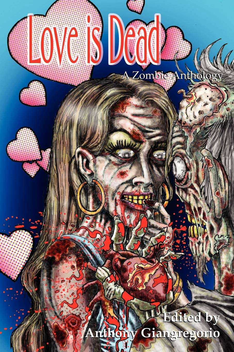 Love Is Dead: A Zombie Anthology poster