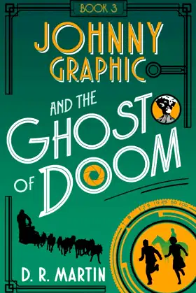 Johnny Graphic and the Ghost of Doom (Johnny Graphic Adventures) poster