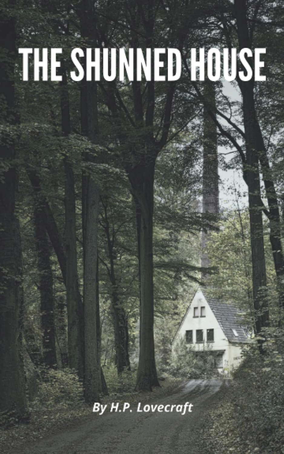 The Shunned House (Annotated): H.P. Lovecraft Epic Horror (Annotated) poster