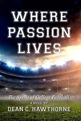 Where Passion Lives: The Spirit of College Football poster