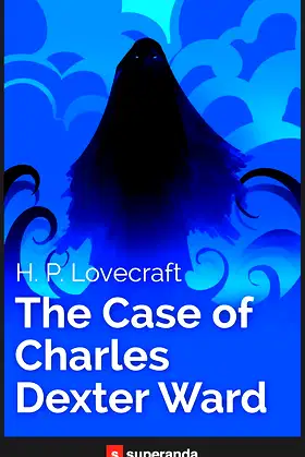 The Case of Charles Dexter Ward (Illustrated) poster