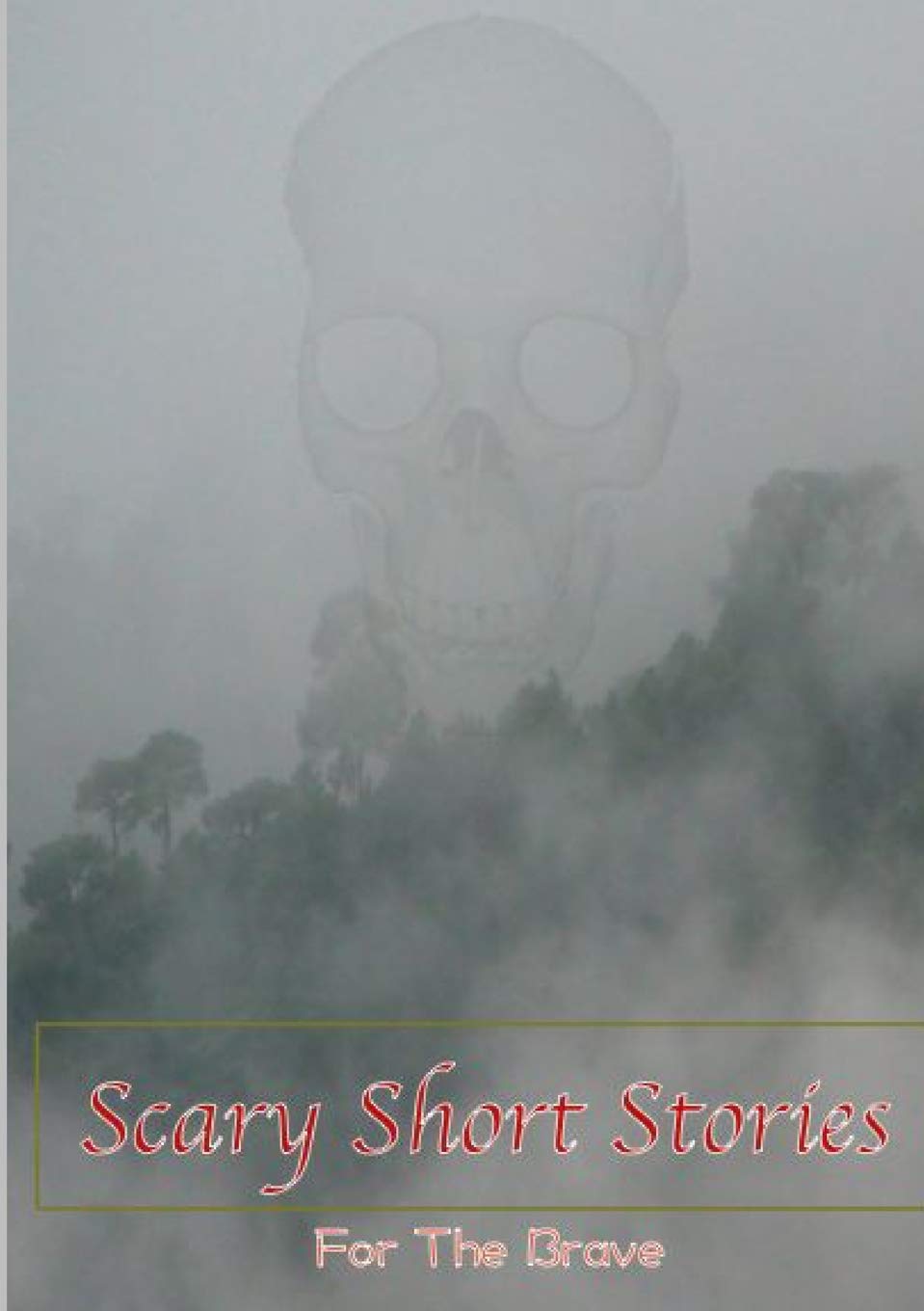 Scary Short Stories, For The Brave poster