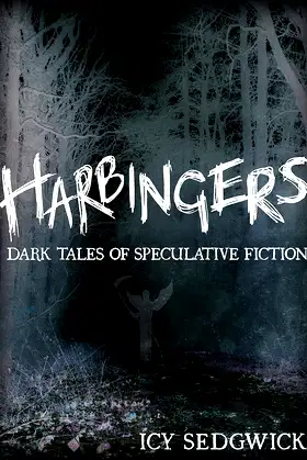 Harbingers: Dark Tales of Speculative Fiction poster