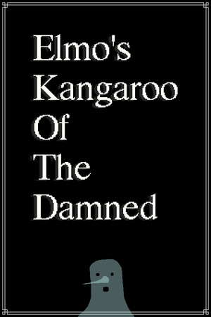 Elmo's Kangaroo of the damned: PUNISHMENT EDITION poster