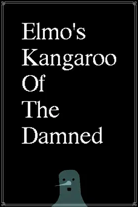 Elmo's Kangaroo of the damned: PUNISHMENT EDITION poster