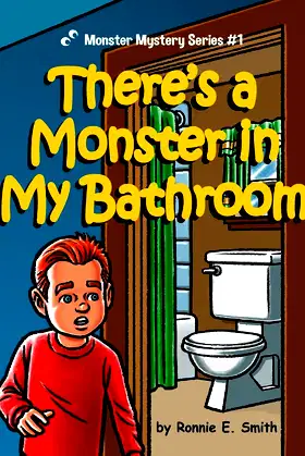 There's a Monster in My Bathroom (Monster Mystery Series) poster