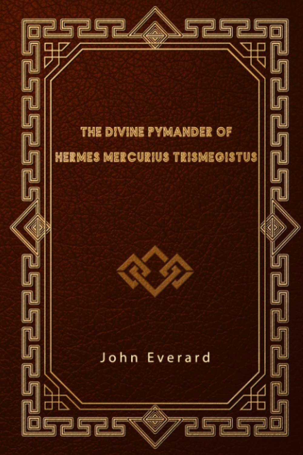 The Divine Pymander of Hermes Mercurius Trismegistus poster