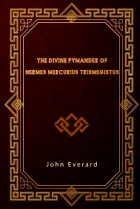 The Divine Pymander of Hermes Mercurius Trismegistus poster