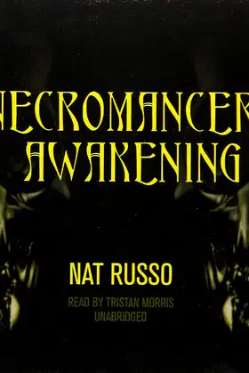 Necromancer Awakening Lib/E: Book One of the Mukhtaar Chronicles poster