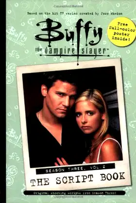 Buffy the Vampire Slayer: The Script Book, Season Three, Volume 2 poster