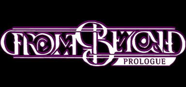 From Beyond Prologue capsule