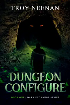 Dungeon Configure a Gamelit LitRPG dungeon core: Book One Dark Exchange poster