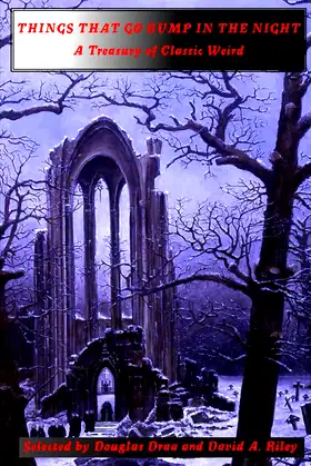 Things That Go Bump in the Night: A Treasury of Classic Weird poster
