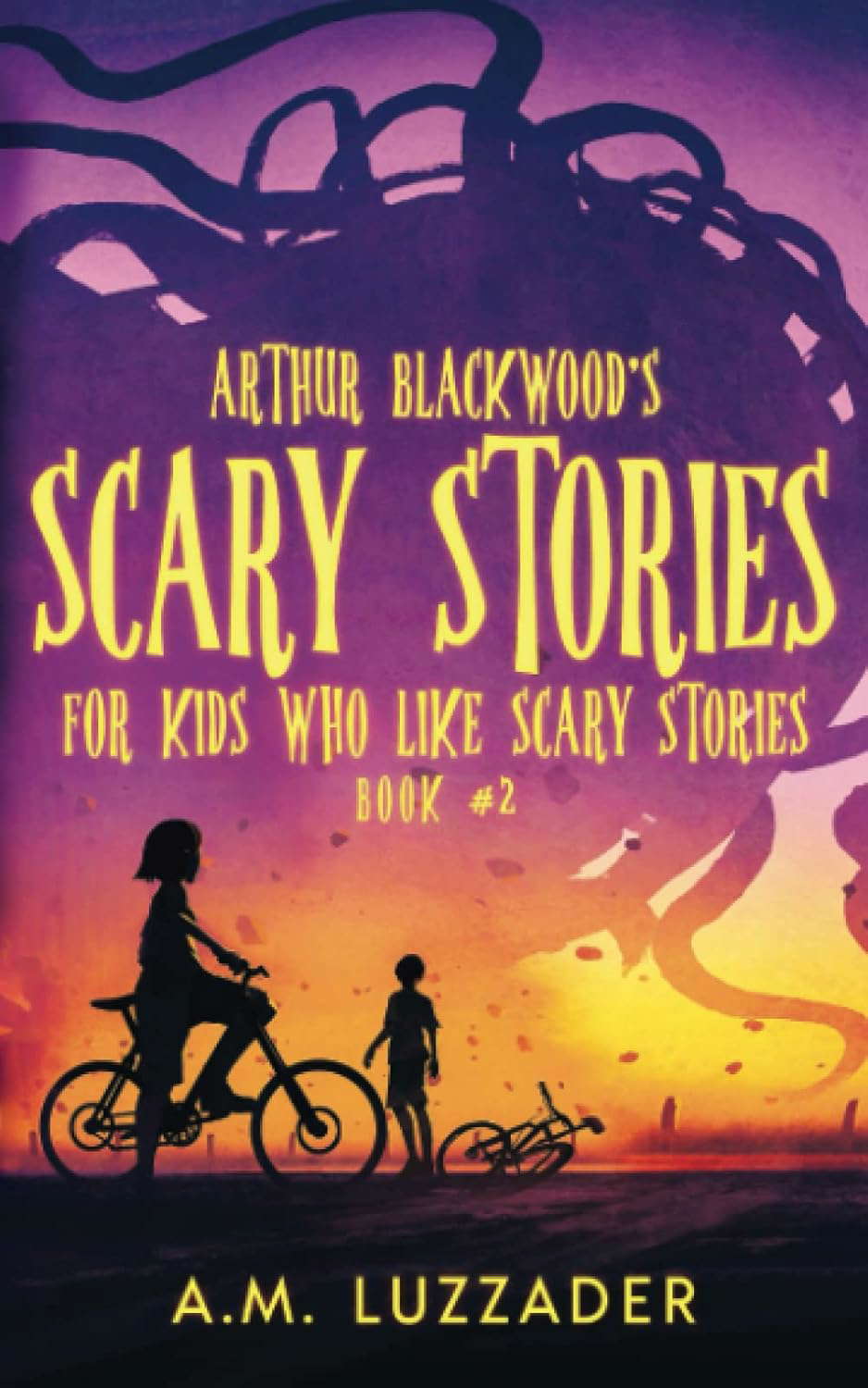 Arthur Blackwood's Scary Stories for Kids who Like Scary Stories: Book 2 poster