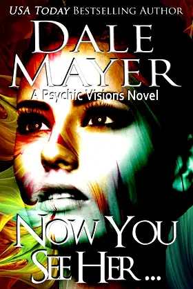 Now You See Her...: A Psychic Visions Novel poster