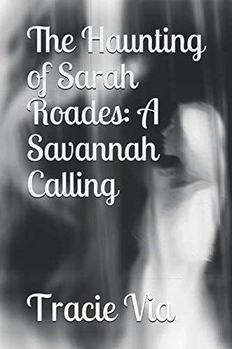 The Haunting of Sarah Roades: A Savannah Calling poster