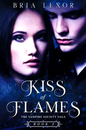 Kiss of Flames (The Vampire Society Saga) poster