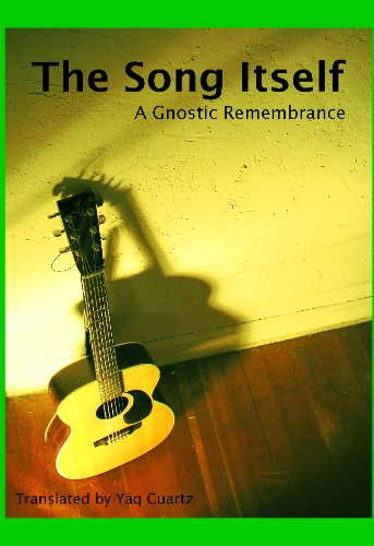 The Song Itself: A Gnostic Remembrance poster