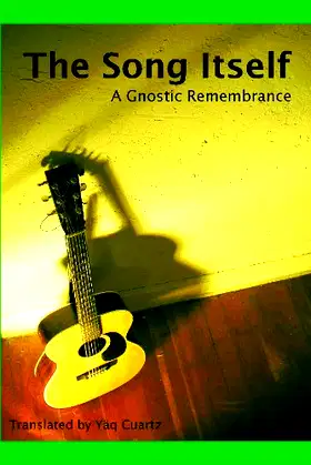The Song Itself: A Gnostic Remembrance poster