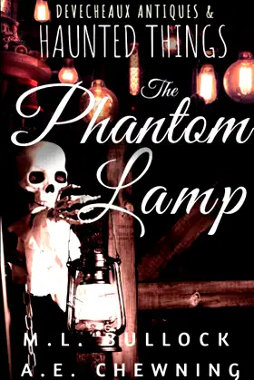The Phantom Lamp (Devecheaux Antiques & Haunted Things) poster