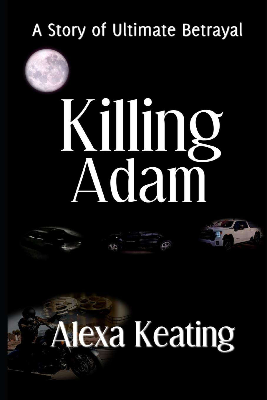 Killing Adam: A Story Of Ultimate Betrayal poster
