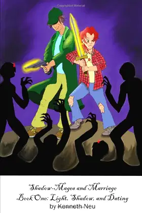 Shadow-Mages and Marriage Book One: Light, Shadow, and Dating poster