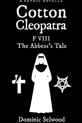 Cotton Cleopatra F VIII: The Abbess's Tale poster