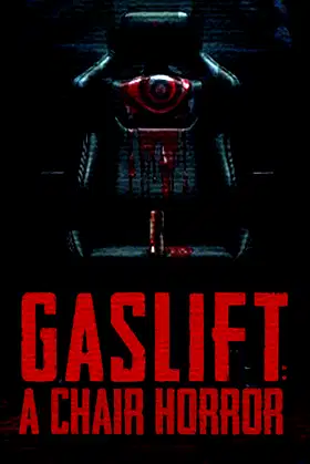 GASLIFT: A Chair Horror poster