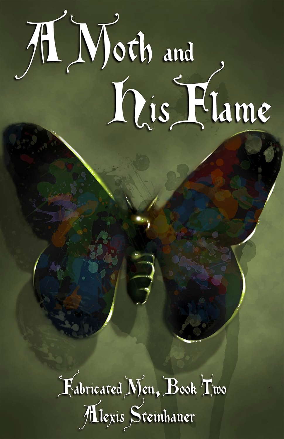 A Moth and His Flame (Fabricated Men Book 2) poster