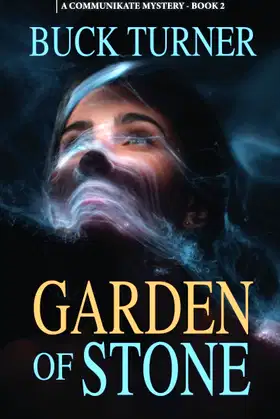Garden of Stone: A CommuniKate Mystery poster
