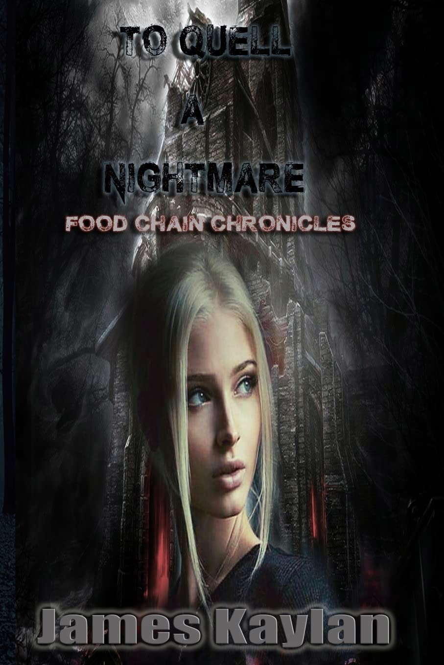 To Quell A Nightmare: Food Chain Chronicles (Volume 1) poster