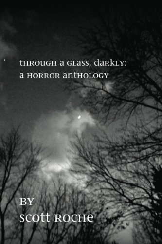 Through A Glass, Darkly: A Horror Anthology poster
