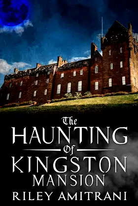 The Haunting of Kingston Mansion poster