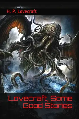Lovecraft, Some Good Stories: (Official Edition) poster