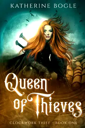 Queen of Thieves (Clockwork Thief) poster