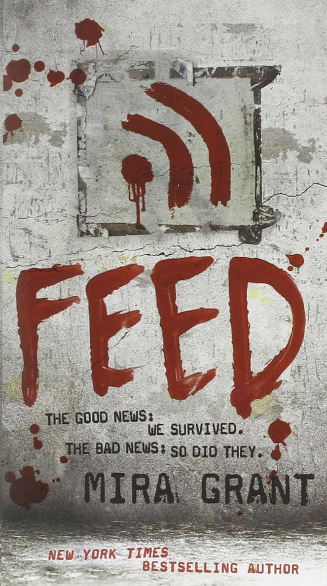 Feed (Newsflesh, Book 1) poster