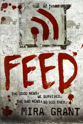 Feed (Newsflesh, Book 1) poster