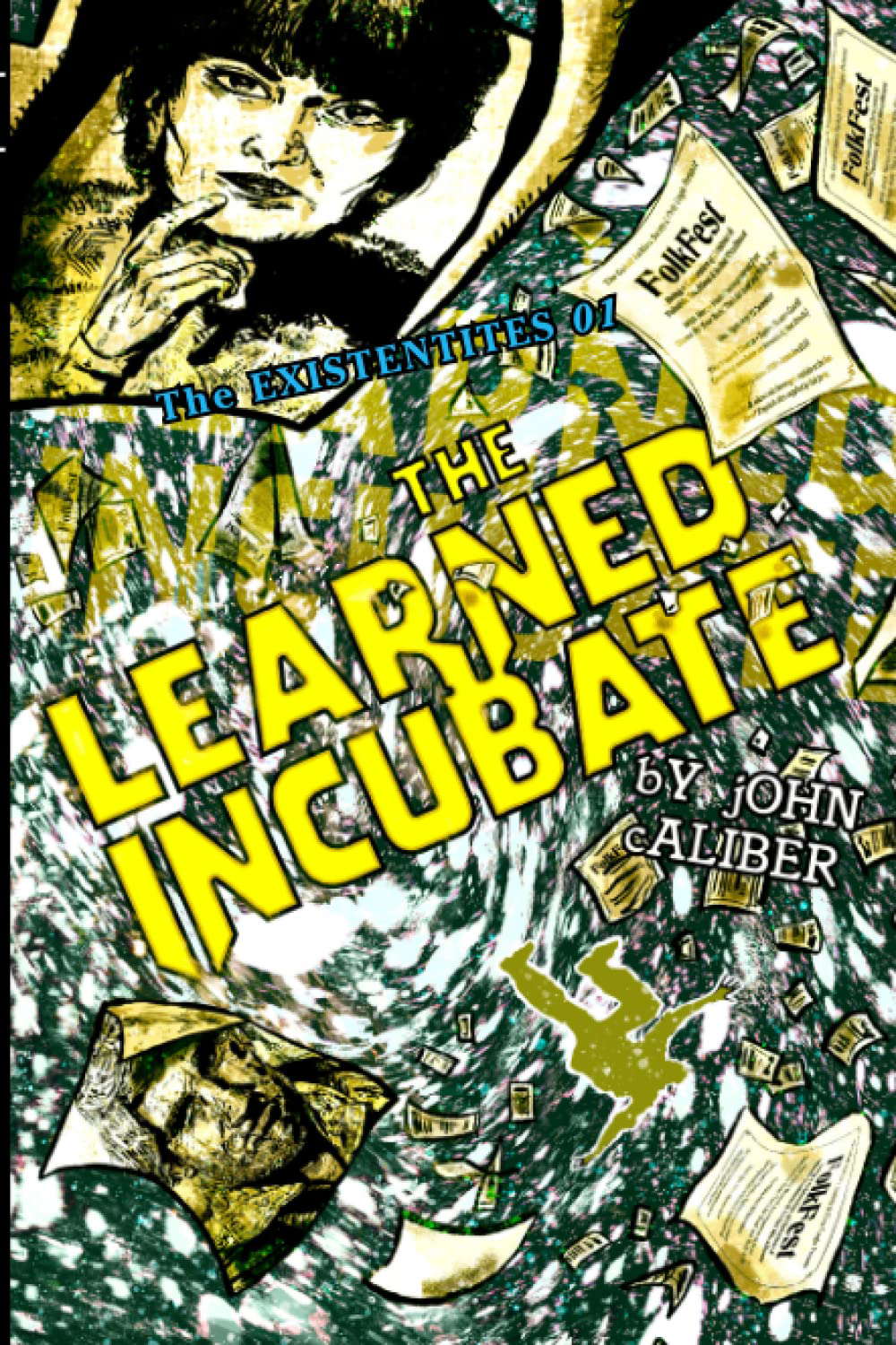 The Learned Incubate: The Existentites Book One poster
