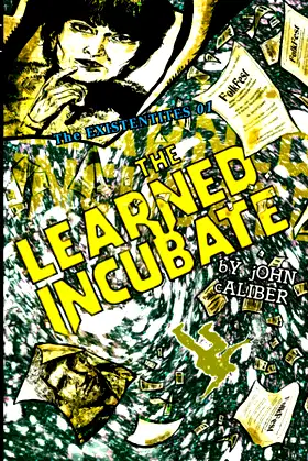 The Learned Incubate: The Existentites Book One poster