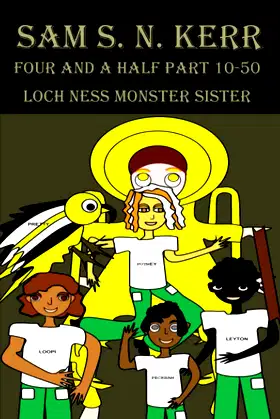Four and a Half Part 10-50: Loch Ness Monster Sister poster