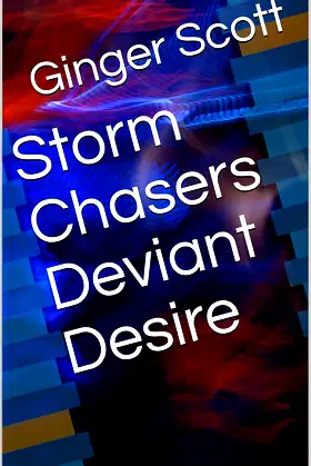 Storm Chasers Deviant Desire poster