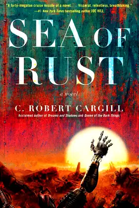 Sea of Rust: A Novel poster