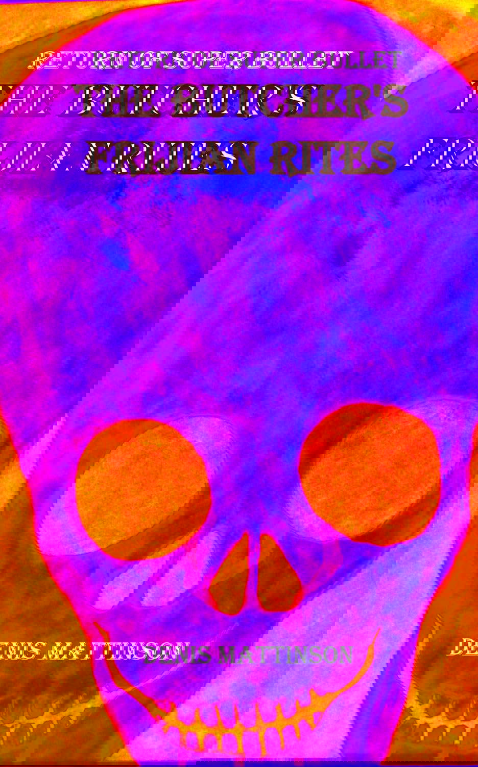 The Butcher's Fijian Rites (Super Bullet) poster