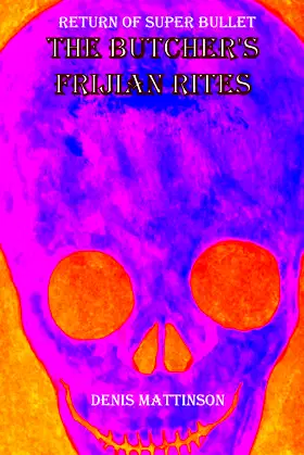 The Butcher's Fijian Rites (Super Bullet) poster