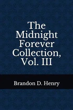 The Midnight Forever Collection, Vol. III poster
