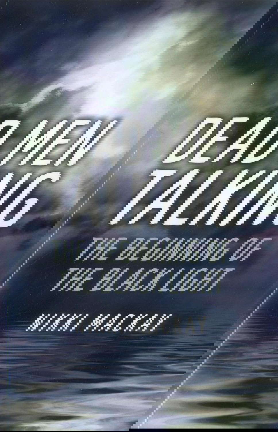 Dead Men Talking: The Beginning of the Black Light poster
